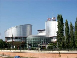 Straßburg: Europäischer Gerichtshof für Menschenrechte
