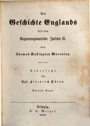 Die Geschichte Englands seit dem Regierungsantritte Jakobs II., 4