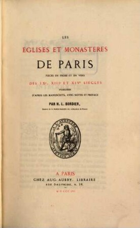 Les églises et monastères de Paris : pièces en prose et en vers des IX., XIII. et XIV. siècles