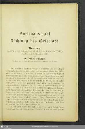Sortenauswahl und Züchtung des Getreides : Vortrag, gehalten in der Oekonomischen Gesellschaft im Königreiche Sachsen, Dresden, am 8. November 1895