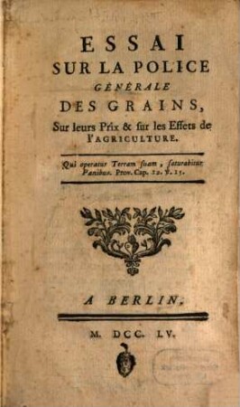 Essai Sur La Police Générale Des Grains : Sur leurs Prix & sur les Effets de l'Agriculture