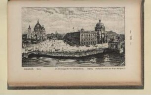 Schloßbrücke. Dom. Im Vordergrunde der Schleusenkanal. Schloß. Nationaldenkmal für Kaiser Wilhelm I