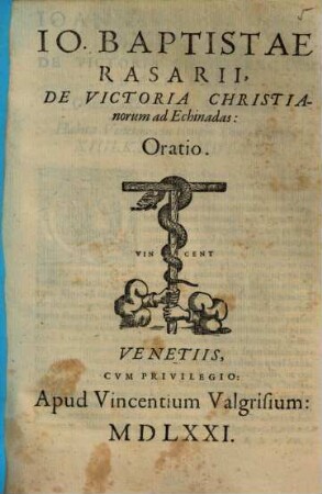 Io. Baptistae Rasarii, De Victoria Christianorum ad Echinadas: Oratio