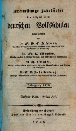 Freimüthige Jahrbücher der allgemeinen deutschen Volksschulen. 6, 6. 1826
