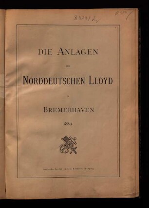 Die Anlagen des Norddeutschen Lloyd in Bremerhaven