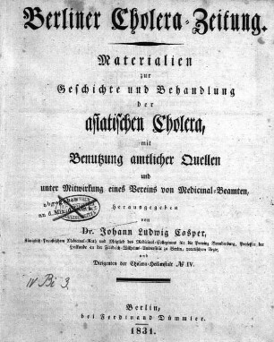 1831: Berliner Cholera-Zeitung : Materialien zur Geschichte und Behandlung der asiatischen Cholera