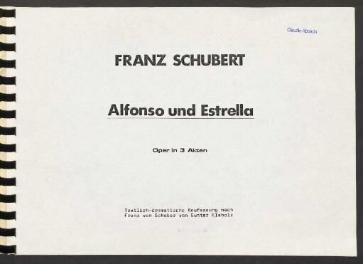 Alfonso und Estrella : Oper in 3 Akten : Textlich-dramatische Neufassung nach Franz von Schober
