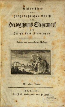 Historischer und geographischer Abriß des Herzogthums Steyermark