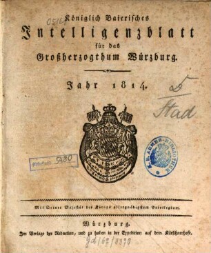 Königlich-baierisches Intelligenzblatt für das Großherzogthum Würzburg. 1814