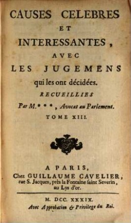 Causes Célèbres Et Interessantes Avec Les Jugemens qui les ont décidées, 13