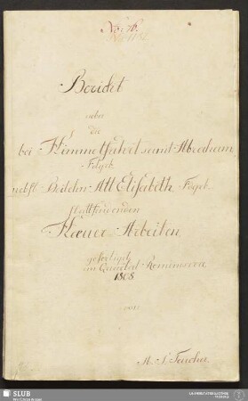 Bericht ueber die bei Himmelfahrt samt Abraham, Fdgrb. nebst Beilehn Alt Elisabeth, Fdgrb. stattfindenden Haeuer-Arbeiten