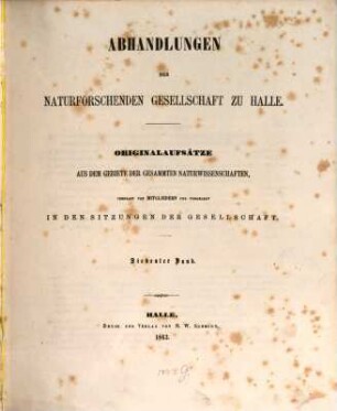 Abhandlungen der Naturforschenden Gesellschaft zu Halle. 7. 1863