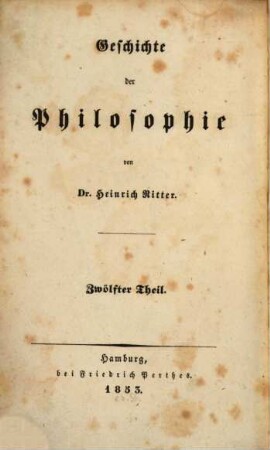 Geschichte der Philosophie, 12. Geschichte der christlichen Philosophie ; 8, Geschichte der neuern Philosophie ; 4