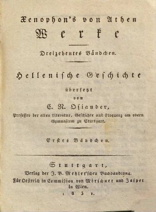Xenophon's von Athen Werke, 13 : 4. Abth.. Hellenische Geschichte ; 1