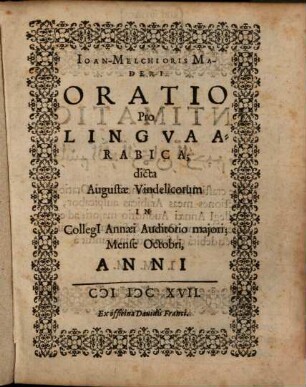Joan Melchioris Maderi Oratio pro lingua arabica : dicta Augustae Vindelicorum in Colleg I Annaei auditorio maiori mense octobri