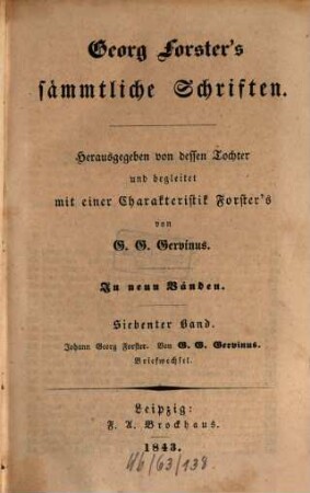 Georg Forster's sämmtliche Schriften : In neun Bänden, 7. Johann Georg Forster. Briefwechsel