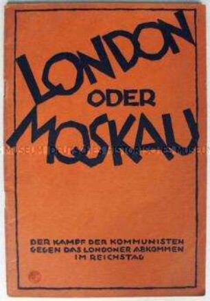 Dokumentation über das Wirken der KPD im Reichstag gegen die Nachkriegsordnung nach dem 1. Weltkrieg