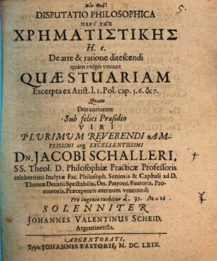 Disp. philos. peri tēs chrēmatistikēs, h. e. de arte & ratione ditescendi, quam vulgo vocant quaestuariam, excerpta ex Arist. l. 1. Pol. cap. 5. 6. & 7.