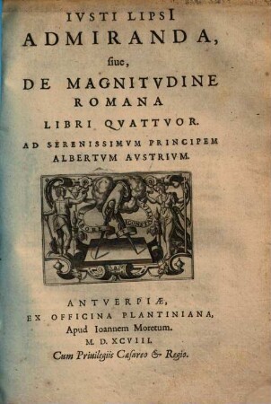 Admiranda sive de magnitudine Romana : libri quatuor