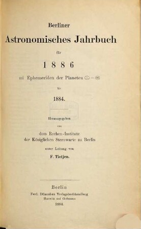 Berliner astronomisches Jahrbuch. 1886 = Bd. 111 (1884)