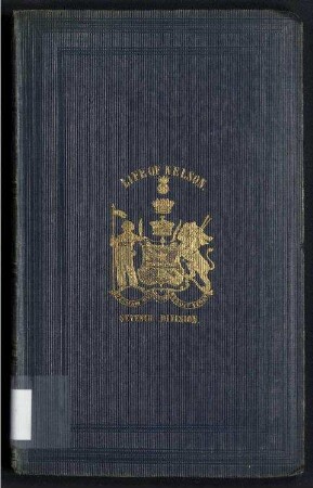 The Life and Services of Horatio Viscount Nelson, ... - From His Lordship's Manuscipts.