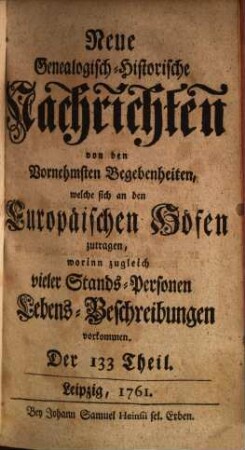 Neue genealogisch-historische Nachrichten von den vornehmsten Begebenheiten, welche sich an den europäischen Höfen zutragen. 12. 1761/62