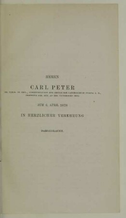 Herrn Carl Peter zum 6. April 1878 in herzlicher Verehrung dargebracht.