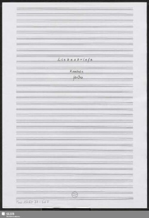 Liebesbriefe - Mus.15480-ZZ-567 : V (12), strings (4), winds (7), stck (6)