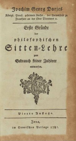 Erste Gründe der philosophischen Sitten-Lehre