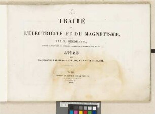 Atlas: Traité expérimental de l'électricité et du magnétisme et de leurs rapports avec les phénomènes naturels