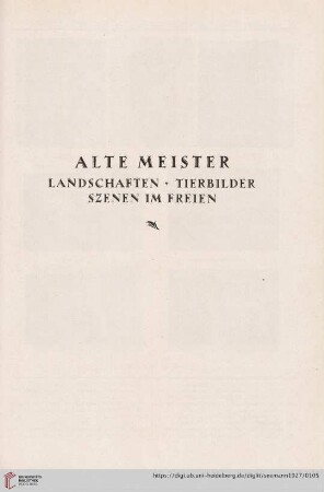 Alte Meister. Landschaften, Tierbilder, Szenen im Freien