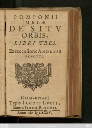 Pomponii Melae De Situ Orbis, Libri Tres