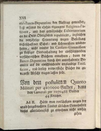 Von dem postulirten Quanto Militari per 4200000 Gulden, dann dem Camerali per 1070488 Gulden 44 Kreutzer.