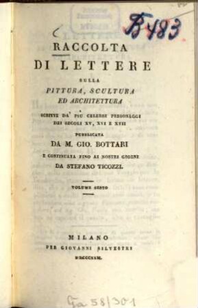 Raccolta di lettere sulla pittura, scultura ed architettura : Scritte da'più celebri personaggi dei secoli 15, 16 e 17, Vol. 6