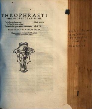 Theophrasti Philosophi Clarissimi, De historia plantarum Libri VIIII. Et Decimi principium