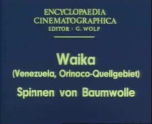 Waika (Venezuela, Orinoco-Quellgebiet) - Spinnen von Baumwolle