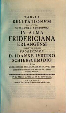 Tabvla recitationvm per instans semestre in Akademia Regia Friderico-Alexandrina Erlangensi institvendarvm. 1762, SS 1762