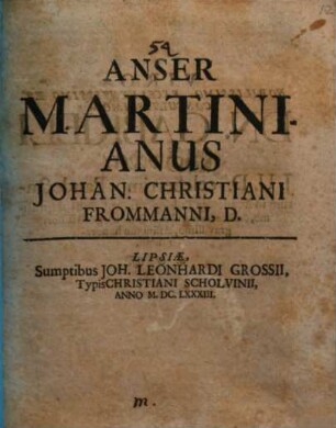 Anser Martinianus Johan. Christiani Frommanni