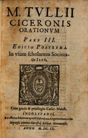 M. Tvllii Ciceronis Orationvm Pars ... : In vsum scholarum Societatis Iesv, 3