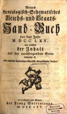 Neues Genealogisch-Schematisches Reichs- und Staats-Handbuch vor das Jahr .... 1765