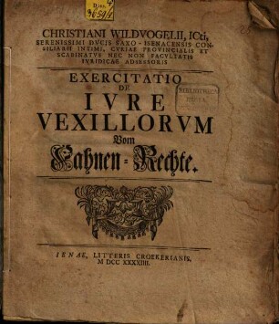Christiani Wildvogelii exercitatio de iure vexillorum = Vom Fahnen-Rechte