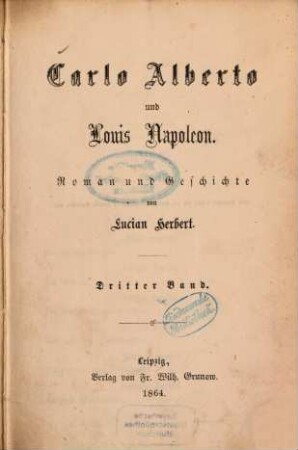 Carlo Alberto und Louis Napoleon : Roman und Geschichte von Lucian Herbert, 3