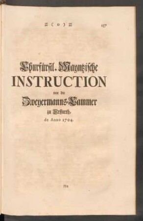 Churfürstl. Mayntzische Instruction vor die Zweyermanns-Cammer zu Erffurth, de Anno 1704.