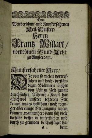 Dem Weitberühmt- und Kunsterfahrnen Heil-Meister, Herrn Frantz Willart [...]