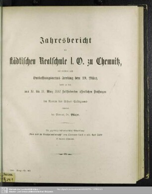 1879/80: Jahresbericht der Städtischen Realschule I.O. zu Chemnitz : mit welchem zu den ... öffentlichen Schluß-Prüfungen im Namen des Lehrer-Kollegiums einladet