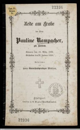 Rede am Grabe der Frau Pauline Rampacher, geb. Kornbeck : Geboren den 18. März 1827, gestorben den 31. Januar 1858