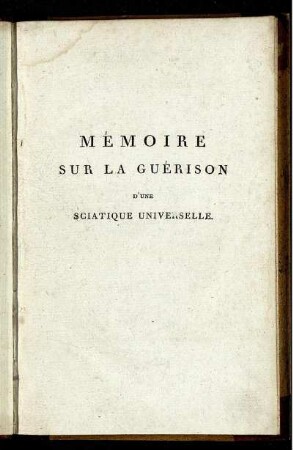 Mémoire Sur La Guérison D'Une Sciatique Universelle