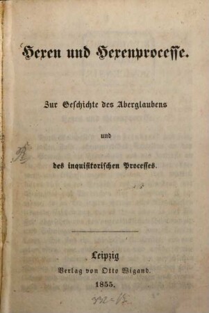 Hexen und Hexenprocesse : zur Geschichte des Aberglaubens und des inquisitorischen Processes