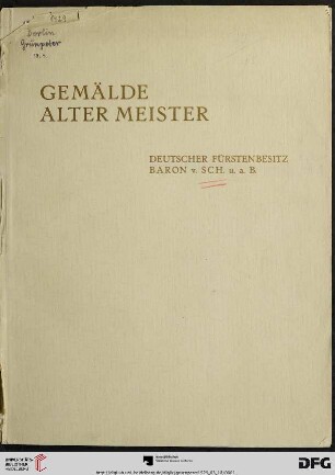 Gemälde alter Meister : deutscher Fürstenbesitz, Baron v. Sch. u. a. B. ; Versteigerung: 18. März 1929