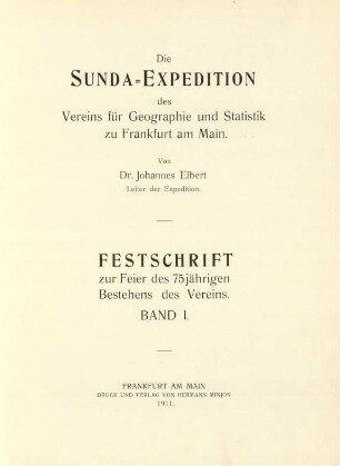 Bd. 1: Die Sunda-Expedition des Vereins für Geographie und Statistik zu Frankfurt am Main